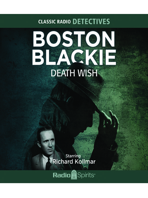 Title details for Boston Blackie: Death Wish by Richard Kollmar - Available